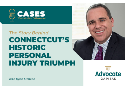 The Story Behind Connecticut's Historic Personal Injury Triumph with Ryan McKeen