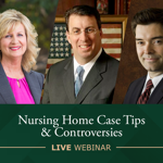 Webinar: ‘Nursing Home Case Tips with David Hoey and Kyle Schneberg