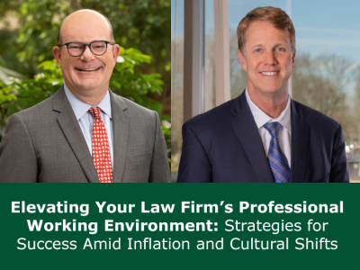 Upcoming Webinar: Elevating Your Law Firm’s Professional Working Environment: Strategies for Success Amid Inflation and Cultural Shifts