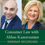 ‘Consumer Law Webinar’ recording with Abbas Kazerounian Available Now ‘Consumer Law Webinar’ recording with Abbas Kazerounian Available Now
