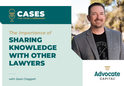 The Importance of Sharing Knowledge with other Lawyers with Sean Claggett