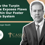 How the Turpin Case Exposes Flaws Within Our Foster Care System with Roger Booth on Cases That Made a Difference®