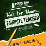Ponce Law Continues to Give Back Through Their 2022 Outstanding Teacher Contest Ponce Law Continues to Give Back Through Their 2022 Outstanding Teacher Contest